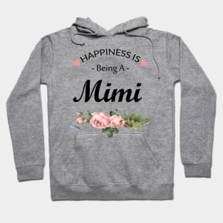 Happiness is Being a Mimi Hoodie